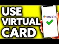 How To Use Sezzle Virtual Card (Quick and Easy!)