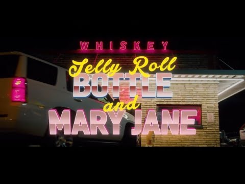 Jelly Roll Bottle And Mary Jane Official Music Video