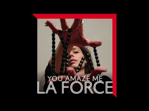 La Force - You Amaze Me (Official Audio)