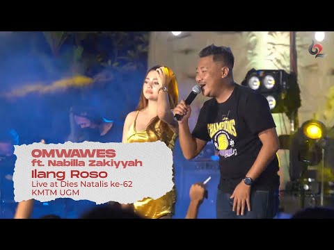 OMWAWES ft Nabilla Zakiyyah - Ilang Roso | Live at Dies Natalis ke-62 KMTM UGM