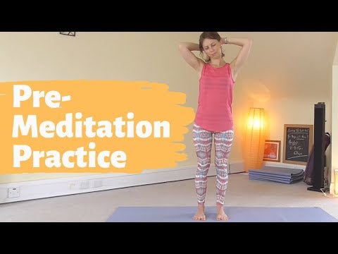 Pre-Meditation Practice