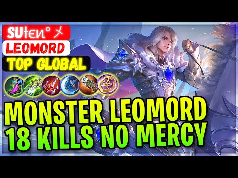 Monster Leomord 18 Kills No Mercy [ Top Global Leomord ] s̶u̶ɪϵͷ°メ - Mobile Legends Gameplay Build