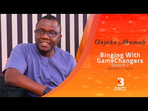 Onyeka Akumah : Part 1 | Binging with GameChangers S2EP5