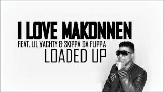 I LOVE MAKONNEN feat. Lil Yachty & Skippa Da Flippa - Loaded Up (HD)