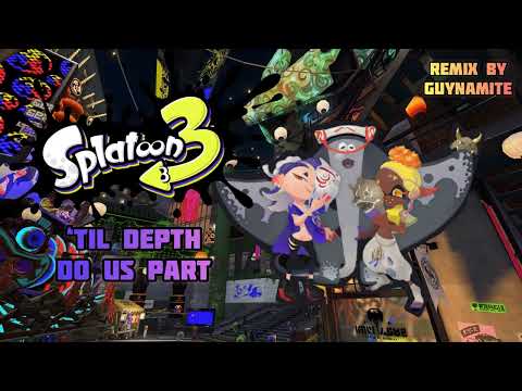 Splatoon 3 | 'Til Depth Do Us Part Remix