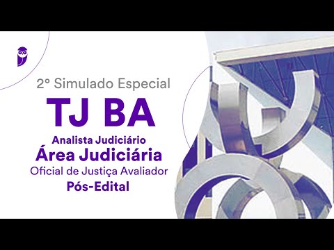2º Simulado TJ BA – Analista Judiciário – Área Judiciária – Oficial de Justiça Avaliador  - Correção
