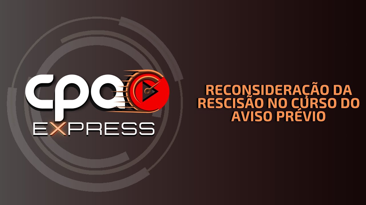 Reconsideração da rescisão no curso do aviso prévio