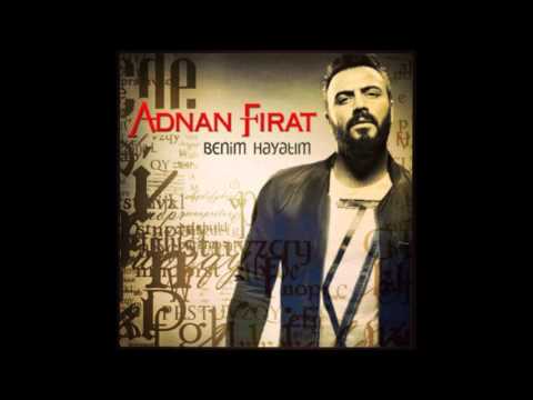 ADNAN FIRAT | Unut Beni