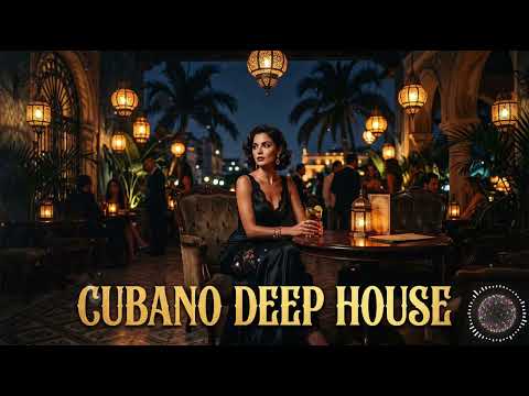 Cubano Deep House | Vibras de la Habana | Latin Sunset Mix (Requested) 2026 | Havan Cubano