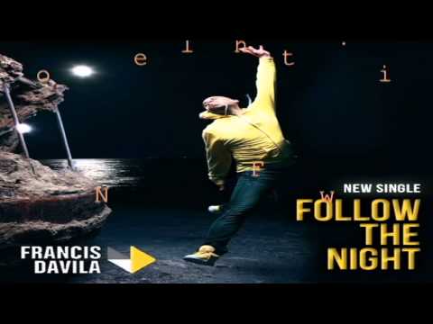 Francis Davila ft Santos & Estefani Brolo-follow the night  Oficial Video