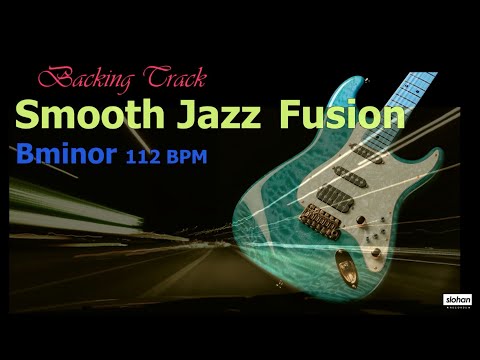 Smooth Jazz Fusion ／Backing Track (Bm 112 BPM)