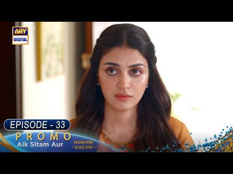 Aik Sitam Aur Episode 33 - Promo - ARY Digital Drama