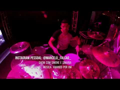 Amando Por um - Simone e Simaria ( Marelo Falcão) Baterista