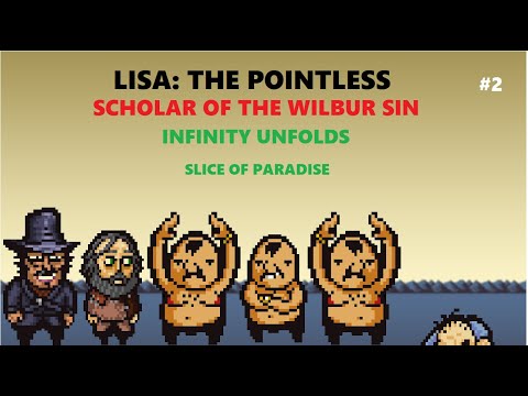 Slice of a Trashy Paradise | LISA: The Pointless: SOTWS - Infinity Unfolds: Episode 2