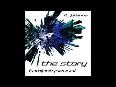 Tamipolysexual feat Julianna - The Story (Iberika Remix)