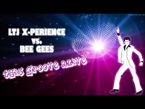 LTJ X-Perience vs. Bee Gees - This Groove Alive (Keimax Original Mashup)