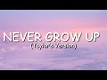 Taylor Swift - Never Grow Up (Taylor's Version) (Lyric Video)