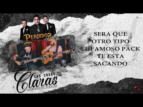 Perdidos de Sinaloa - Las Cosas Claras (LETRA 2017)