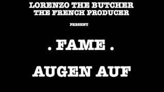 FAME - AUGEN AUF - (PROD BY LORENZO THE BUTCHER)