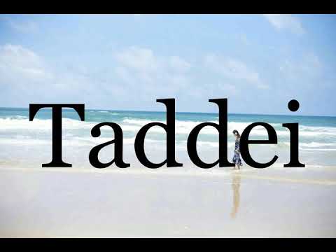 How To Pronounce Taddei🌈🌈🌈🌈🌈🌈Pronunciation Of Taddei
