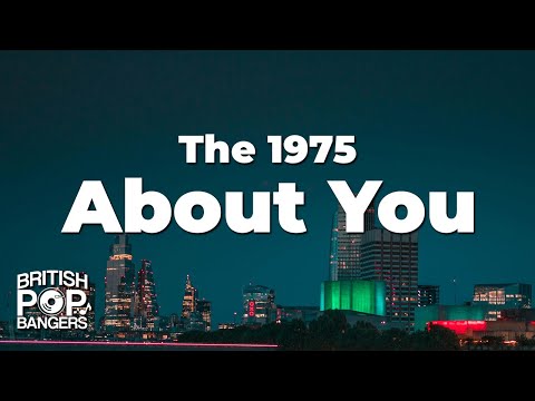 The 1975 - About You (Lyrics)
