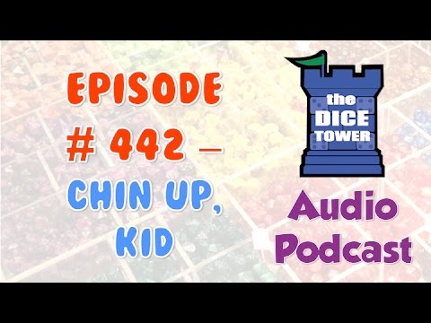 Dice Tower # 442 - Chin up, Kid!