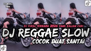 Download lagu KUMPULAN DJ REGGAE SANTAI FULL BASS || DJ CAMPURAN REGGAE SLOW TERBARU VIRAL TIK TOK🎵 mp3