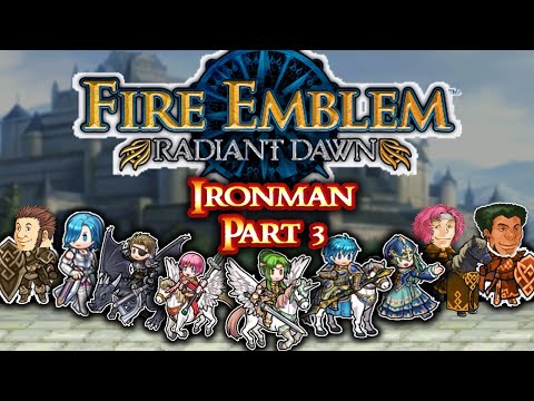 Fire Emblem Radiant Dawn Ironman Part 3: "Of Nephenees and Makalovs"