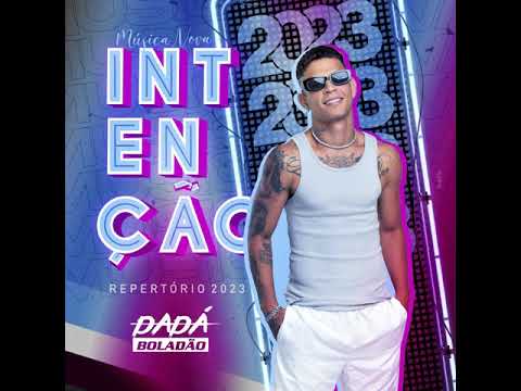 Dada boladão: Intenção (regravação 2023)