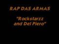 Rockstarzz & Del Piero - Rap Das Armas (Rapapa ...