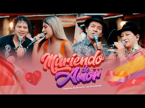 Deleites Andinos ft.@LosZhunaulas - Muriendo De Amor | Sesión Live Ecuador 🇪🇨