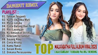 Download lagu Mala Agatha Full Album 2025 - Lagu Dangdut Terbaru Paling Ramai Saat Ini - Takkan Terganti mp3