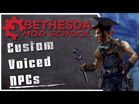 Bethesda Mod School: Dialogue 101 - Basics - Setting up a Custom Voiced NPC