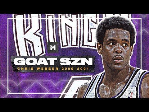 This Was Chris Webber At His BEST! 2000-01 Highlights | GOAT SZN