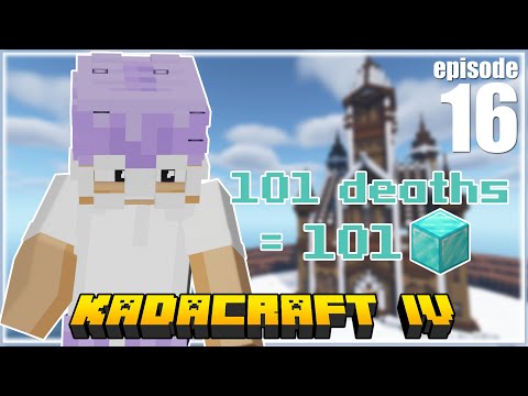 KADACRAFT 4 EP16 - 101 DEATHS = 101 DIAMOND BLOCKS!?