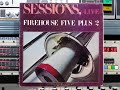 Firehouse Five Plus 2   Sessions Live  Remasterd By B v d M 2019