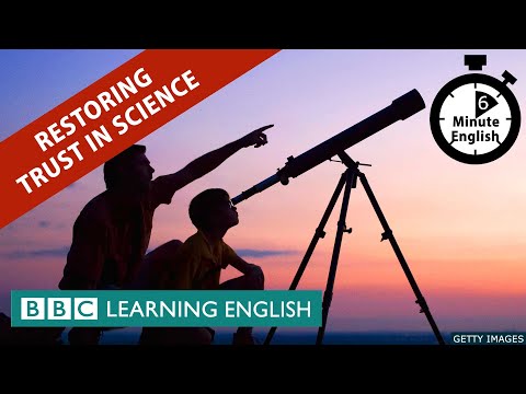 Restoring trust in science - 6 Minute English