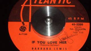 BARBARA LEWIS IF YOU LOVE HER