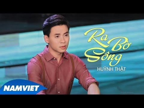 Thể hiện bởi Huỳnh Thật