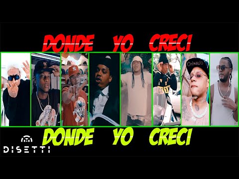 Donde Yo Crecí -El Jodon, Mandrake, Yomel, Wilmert, Sin Freno, Pablo Piddy, La Pedra, El Experimento