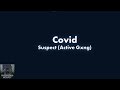 #ActiveGxng Suspect - Covid Lyric Video