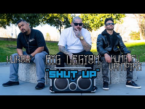 Big Legion ft. Kung Fu Vampire & Hurox 'Shut Up' Official Video (Prod. by C-Lance)