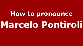 How to pronounce Marcelo Pontiroli
