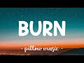 Burn - Ellie Goulding (Lyrics) 🎵