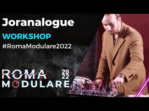 Roma Modulare 2022 | Workshop | Joranalogue Step 8