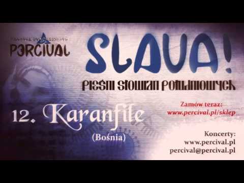 Percival "SLAVA - Pieśni Słowian Południowych" - 12 Karanfile (Bośnia)