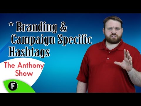 The Anthony Show - The Anthony Show - ★ About Branding & Campaign #Hashtags - #FreedomFamily