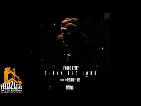 Hollywood Keefy - Thank The Lord (prod. TeoILikeThis)