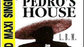 L.B.M. - Pedro's House (House Music)