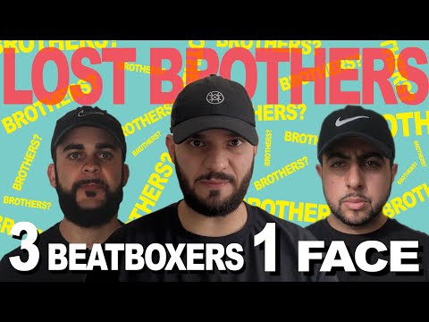 3 Beatboxers, 1 face | LOST BROTHERS - Wawad x Hunty x Akam